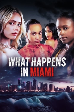 Watch free What Happens in Miami Movies