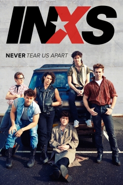 Watch free INXS : Never Tear Us Apart Movies