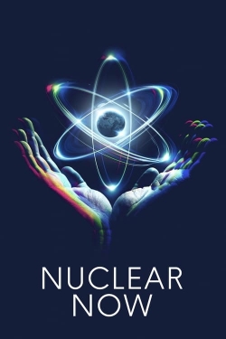 Watch free Nuclear Now Movies