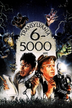 Watch free Transylvania 6-5000 Movies