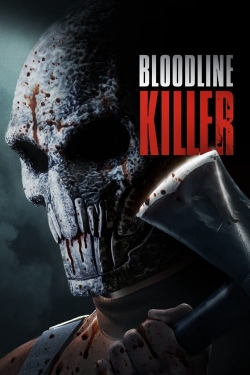 Watch free Bloodline Killer Movies