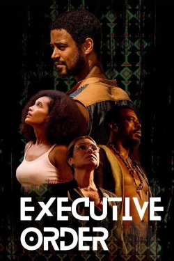 Watch free Executive Order Movies