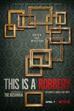 Watch free This is a Robbery: The World's Biggest Art Heist Movies
