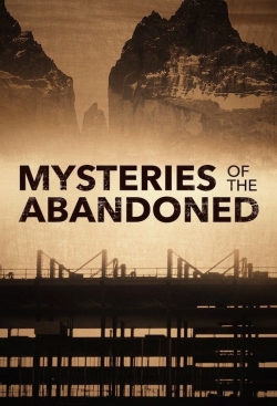 Watch free Mysteries of the Abandoned Movies