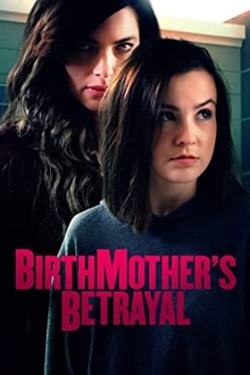 Watch free Birthmother's Betrayal Movies