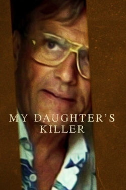 Watch free My Daughter's Killer Movies