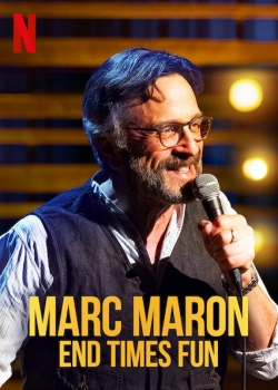 Watch free Marc Maron: End Times Fun Movies
