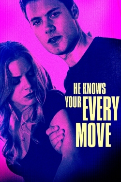 Watch free He Knows Your Every Move Movies