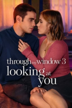 Watch free Through My Window 3: Looking at You Movies