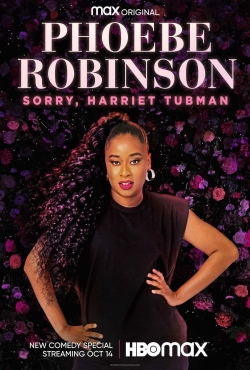 Watch free Phoebe Robinson: Sorry, Harriet Tubman Movies