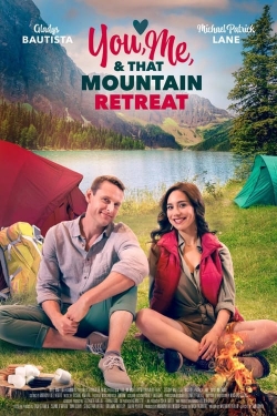 Watch free You, Me, and that Mountain Retreat Movies