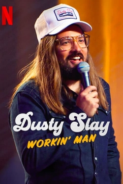 Watch free Dusty Slay: Workin' Man Movies