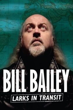 Watch free Bill Bailey: Larks in Transit Movies