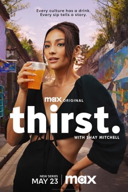 Watch free Thirst with Shay Mitchell Movies