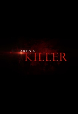 Watch free It Takes a Killer Movies