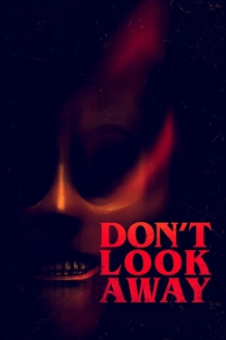 Watch free Don't Look Away Movies