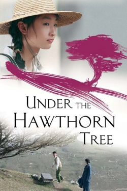 Watch free Under the Hawthorn Tree Movies