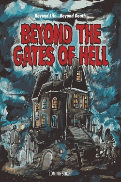 Watch free Beyond the Gates of Hell Movies