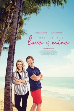 Watch free This Little Love of Mine Movies