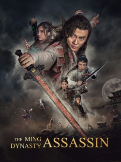 Watch free The Ming Dynasty Assassin Movies