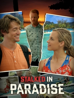 Watch free Stalked in Paradise Movies