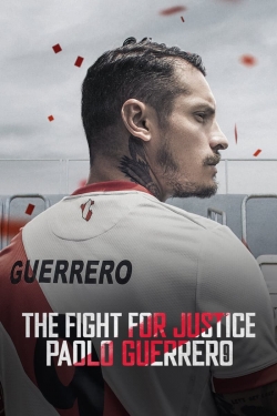 Watch free The Fight for Justice: Paolo Guerrero Movies