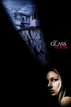 Watch free The Glass House Movies