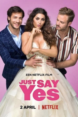 Watch free Just Say Yes Movies