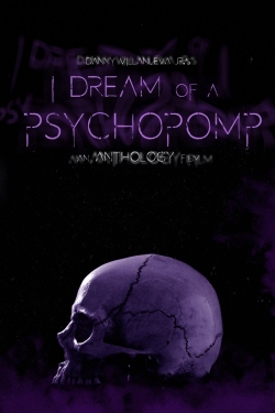 Watch free I Dream of a Psychopomp Movies