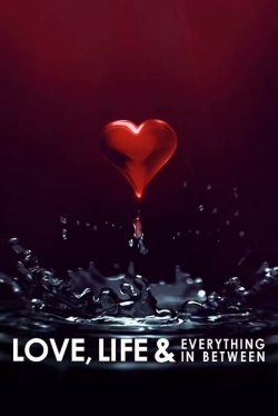 Watch free Love, Life & Everything in Between Movies