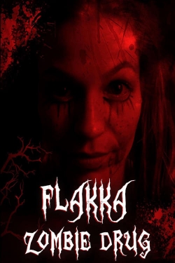 Watch free Flakka Zombie Drug Movies