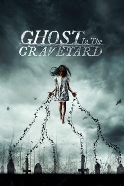 Watch free Ghost in the Graveyard Movies