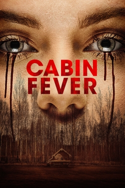 Watch free Cabin Fever Movies