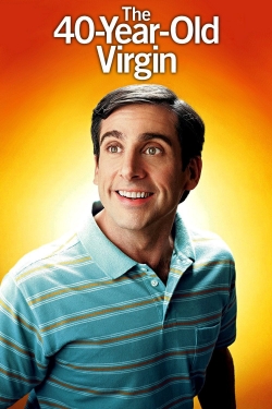 Watch free The 40 Year Old Virgin Movies