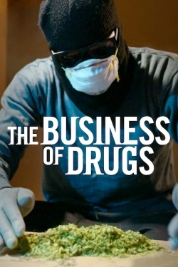 Watch free The Business of Drugs Movies