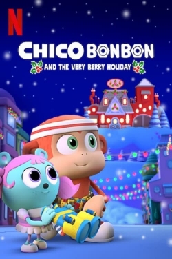 Watch free Chico Bon Bon and the Very Berry Holiday Movies