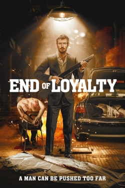 Watch free End of Loyalty Movies