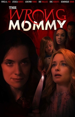 Watch free The Wrong Mommy Movies