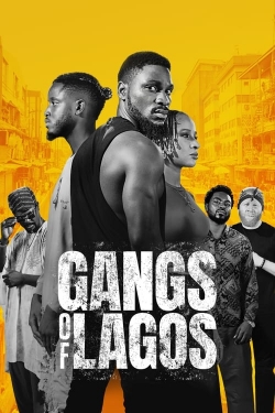 Watch free Gangs of Lagos Movies