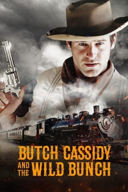 Watch free Butch Cassidy and the Wild Bunch Movies