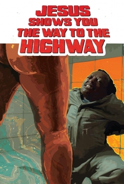 Watch free Jesus Shows You the Way to the Highway Movies