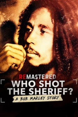 Watch free ReMastered: Who Shot the Sheriff Movies