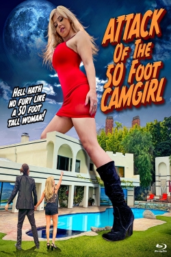 Watch free Attack of the 50 Foot Camgirl Movies