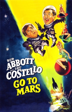 Watch free Abbott and Costello Go to Mars Movies