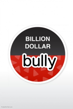 Watch free Billion Dollar Bully Movies