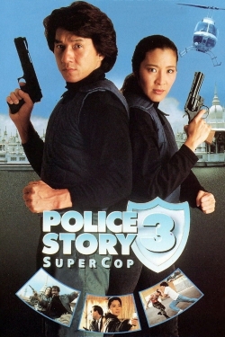 Watch free Police Story 3: Super Cop Movies