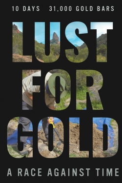 Watch free Lust for Gold: A Race Against Time Movies