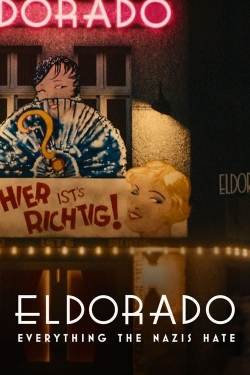 Watch free Eldorado: Everything the Nazis Hate Movies
