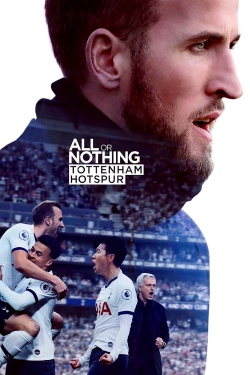 Watch free All or Nothing: Tottenham Hotspur Movies