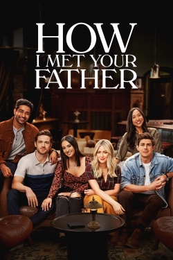Watch free How I Met Your Father Movies